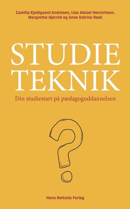 Cover for Lise Alsted Henrichsen; Margrethe Hjerrild; Camilla Kjeldgaard Andresen; Kristian Fahnøe Munksgaard; Anne Katrine Rask · Studieteknik (Taschenbuch) [1. Ausgabe] (2022)