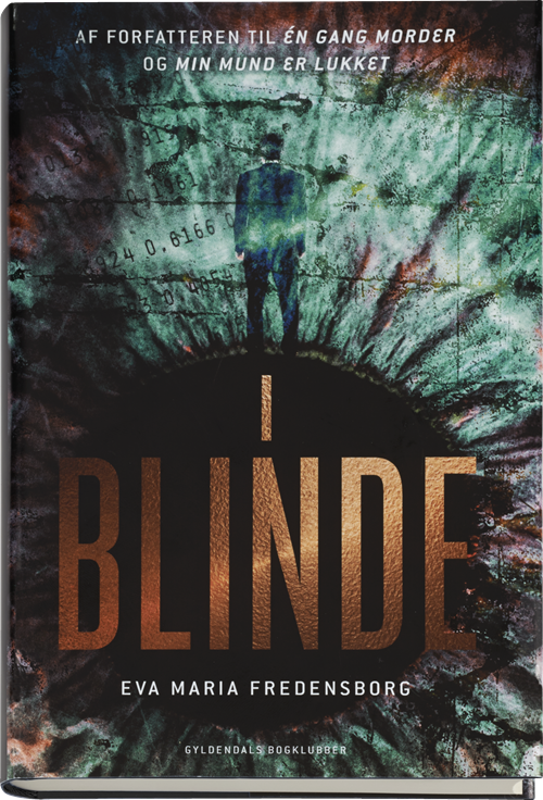 Cover for Eva Maria Fredensborg · I blinde (Bound Book) [1e uitgave] (2015)