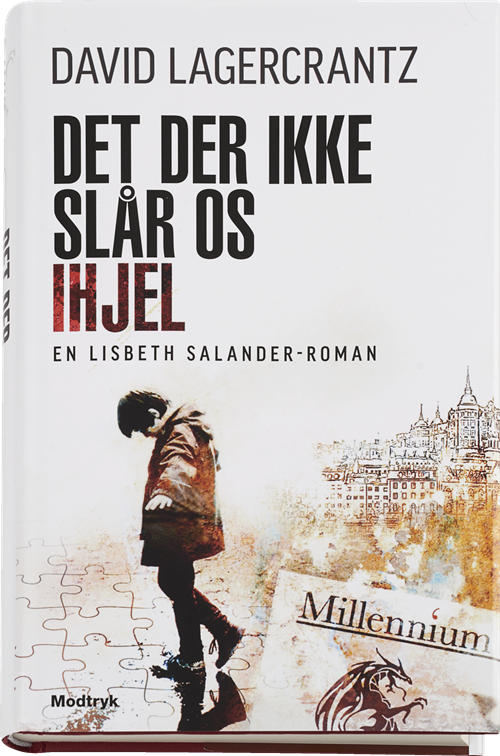 Cover for David Lagercrantz · Mellenium-serien: Det der ikke slår os ihjel (Gebundesens Buch) [1. Ausgabe] (2016)