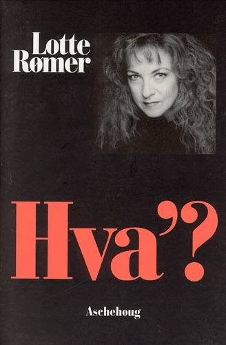 Cover for Lotte Rømer · Hva'? (Sewn Spine Book) [2e uitgave] (2003)