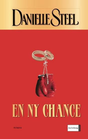 Cover for Danielle Steel · En ny chance (Innbunden bok) [3. utgave] (2007)