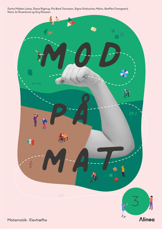 Cover for Signe Gottschau Malm; Steffen Overgaard; Pia Beck Tonnesen; Dorte Maiken Lohse; Diana Rigtrup; Nana Jo Rosenlund; Gry Eliassen · Mod på matematik: Mod på mat 3 (Sewn Spine Book) [1st edition] (2021)