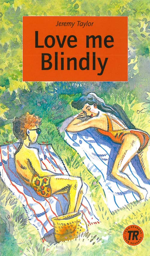 Cover for Jeremy Taylor · Teen Readers: Love me Blindly, TR 3 (Bog) [1. udgave] (2006)