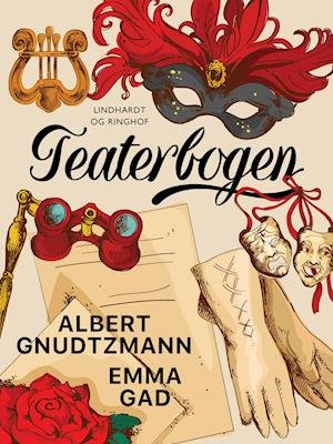 Teaterbogen - Albert Gnudtzmann; Emma Gad - Bøger - Saga - 9788726420715 - 4. december 2020