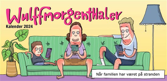 Wulffmorgenthaler kalender 2024 - Anders Morgenthaler; Mikael Wulff - Bøker - Politikens Forlag - 9788740082715 - 6. oktober 2023