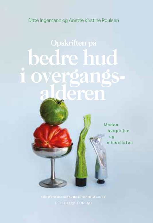 Cover for Anette Kristine Poulsen; Ditte Ingemann · Opskriften på bedre hud i overgangsalderen (Bound Book) [1. wydanie] (2025)