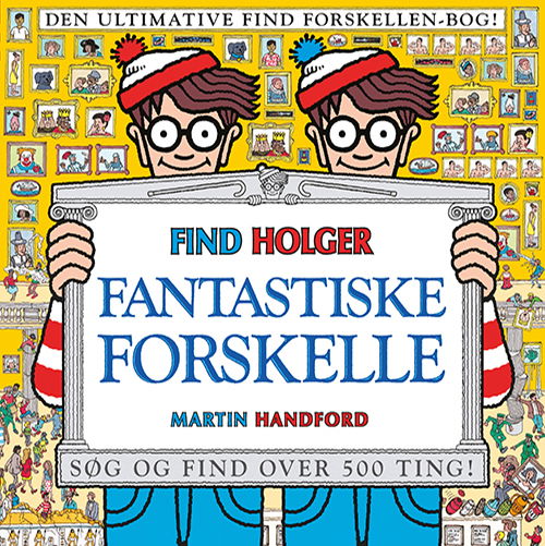 Find Holger: Find Holger - Fantastiske forskelle - Martin Handford - Livros - Forlaget Alvilda - 9788741506715 - 3 de outubro de 2019