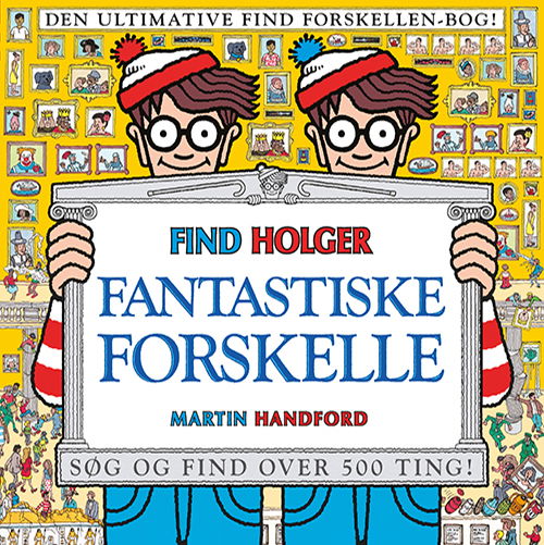 Find Holger: Find Holger - Fantastiske forskelle - Martin Handford - Bøger - Forlaget Alvilda - 9788741506715 - 3. oktober 2019