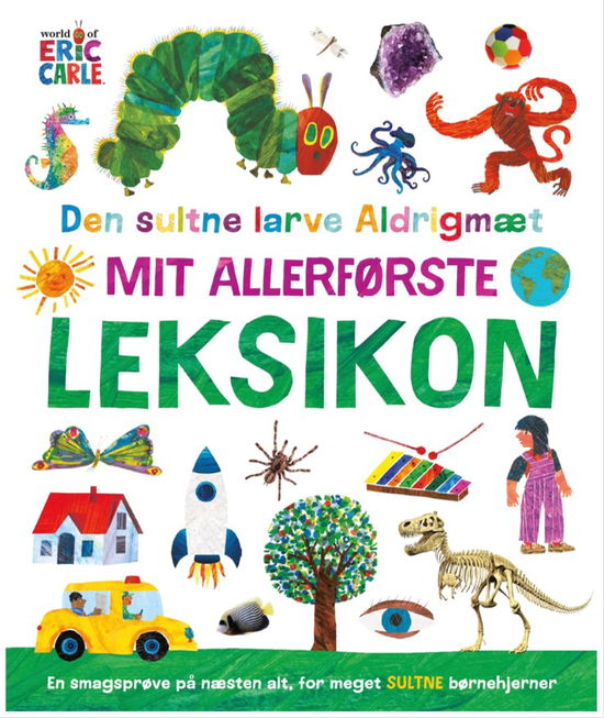 Den sultne larve Aldrigmæt - Mit allerførste leksikon (Bound Book) [1. wydanie] (2024)