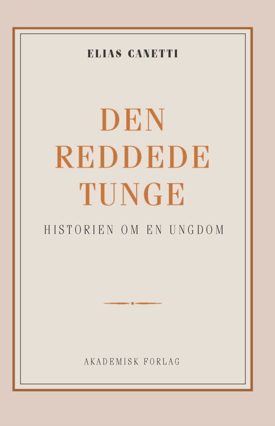 Cover for Elias Canetti · Den reddede tunge: historien om en ungdom (Sewn Spine Book) [1. Painos] (2019)