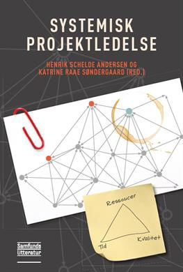 Cover for Henrik Schelde Andersen, Katrine Raae Søndergaard (red.) · Systemisk projektledelse (Poketbok) [1:a utgåva] (2012)