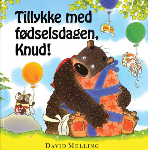 Cover for David Melling · Kramløse Knud: Tillykke med fødselsdagen, Knud! (Bound Book) [1st edition] (2014)
