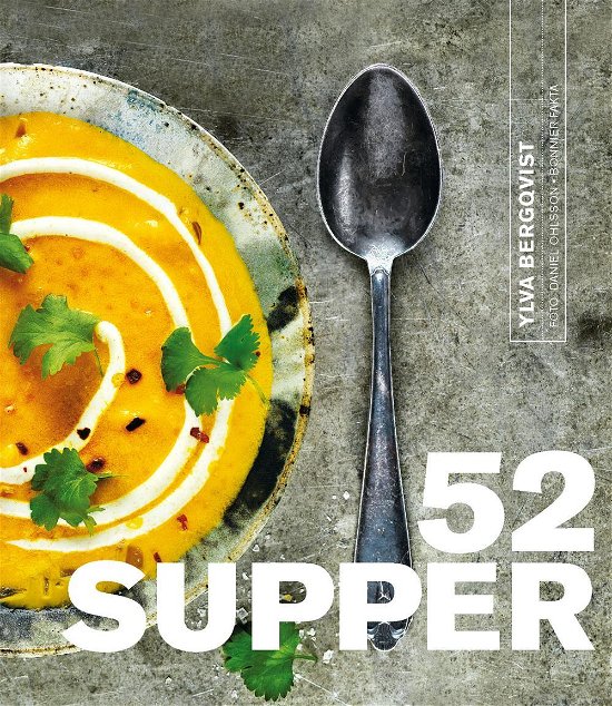 Cover for Ylva Bergqvist · 52 Supper (Innbunden bok) [1. utgave] (2016)