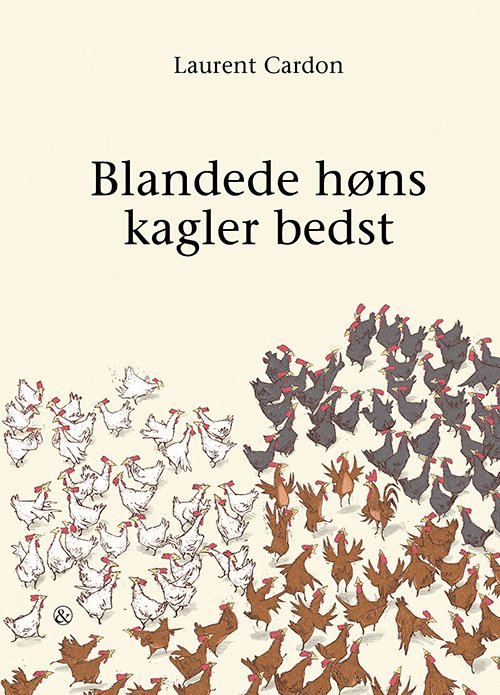 Blandede høns kagler bedst - Laurent Cardon - Böcker - Jensen & Dalgaard I/S - 9788771516715 - 8 juni 2022
