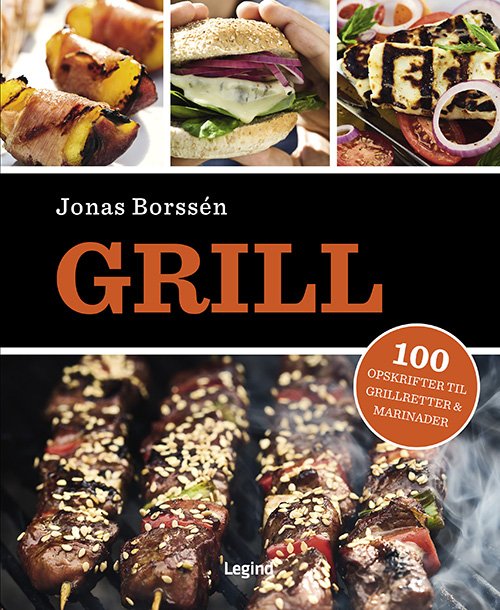 Grill - Jonas Borssén - Books - Legind - 9788771558715 - April 1, 2020