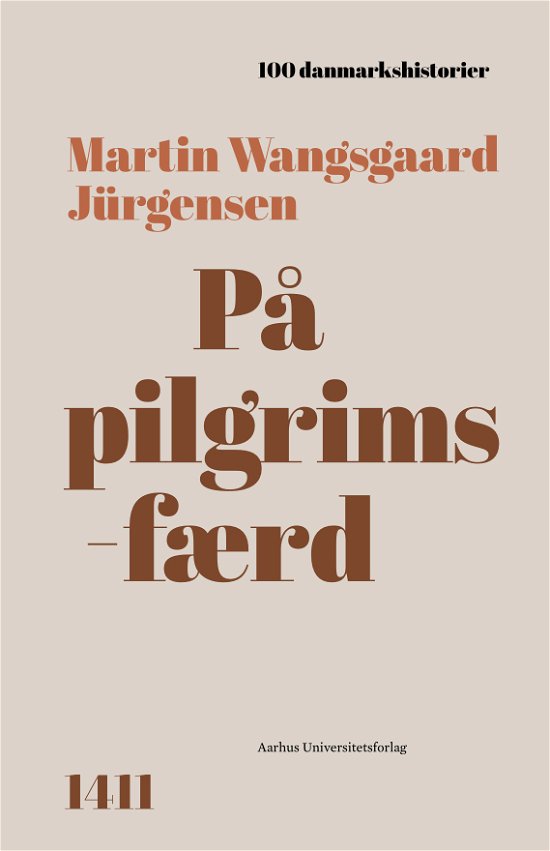 Cover for Martin Wangsgaard Jürgensen · 100 Danmarkshistorier 74: På pilgrimsfærd (Gebundesens Buch) [1. Ausgabe] (2023)