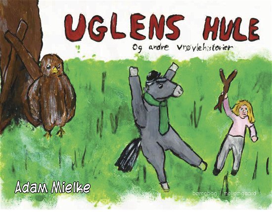 Adam Mielke · Uglens hule og andre vrøvlehistorier (Bound Book) [1. wydanie] (2024)