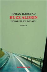 Cover for Johan Harstad · Buzz Aldrin, hvor blev du af? (Hardcover Book) [1º edição] [Lærredsindbundet] (2008)