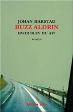 Cover for Johan Harstad · Buzz Aldrin, hvor blev du af? (Hardcover Book) [1th edição] [Lærredsindbundet] (2008)