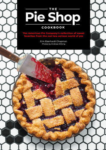 Erin Eberhardt Chapman · The Pie Shop cookbook (Buch) (2018)