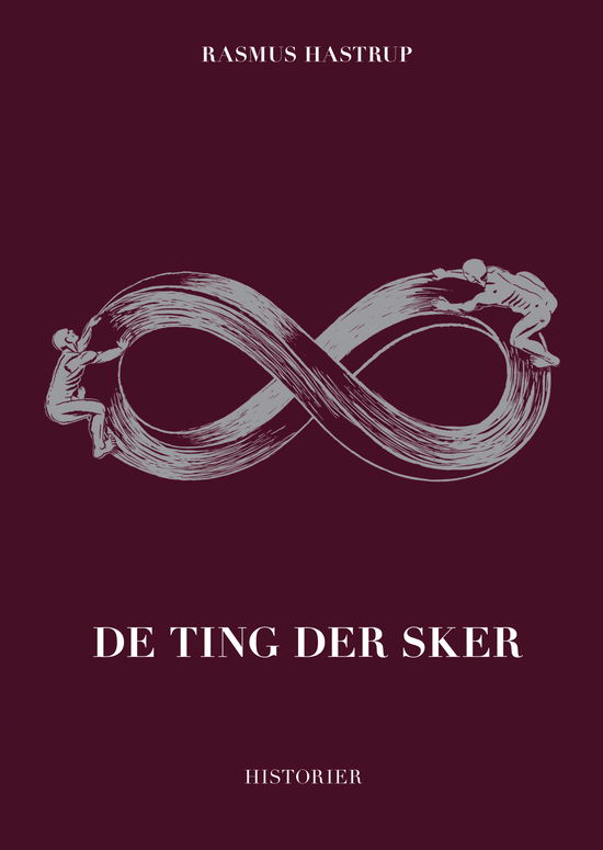 De ting der sker - Rasmus Hastrup - Books - SCREAMING BOOKS - 9788799899715 - April 13, 2018
