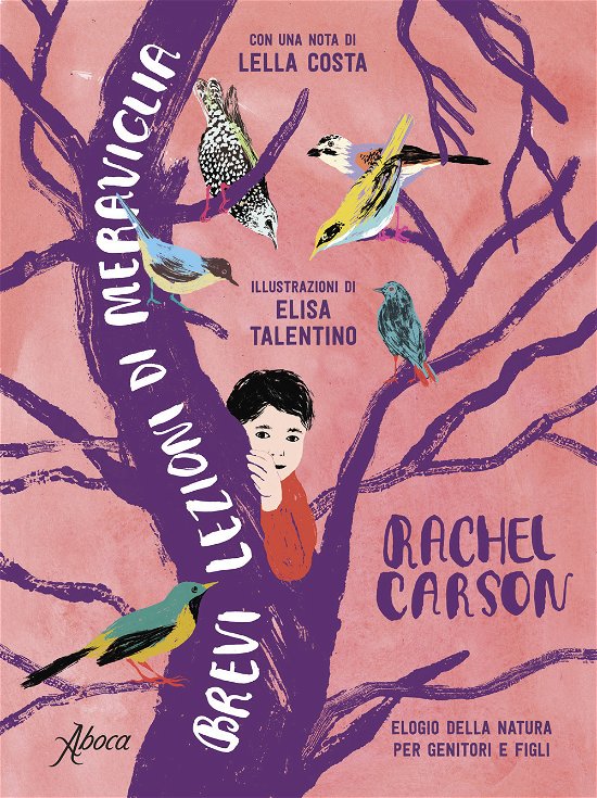 Cover for Rachel Carson · Brevi Lezioni Di Meraviglia. Elogio Della Natura Per Genitori E Figli. Nuova Ediz. (Book)