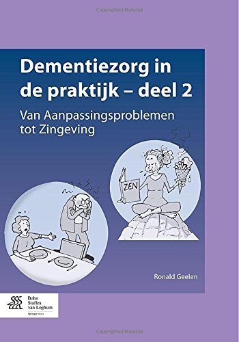 Cover for Ronald Geelen · Dementiezorg in de Praktijk - Deel 2: Van Aanpassingsproblemen Tot Zingeving (Paperback Bog) [2015 edition] (2014)
