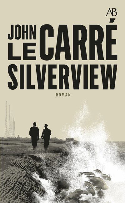 Cover for John Le Carré · Silverview (Pocketbok) (2022)