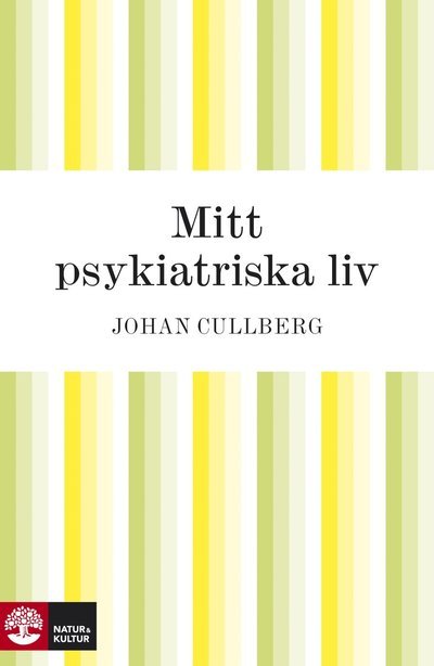 Cover for Johan Cullberg · Mitt psykiatriska liv (ePUB) (2010)