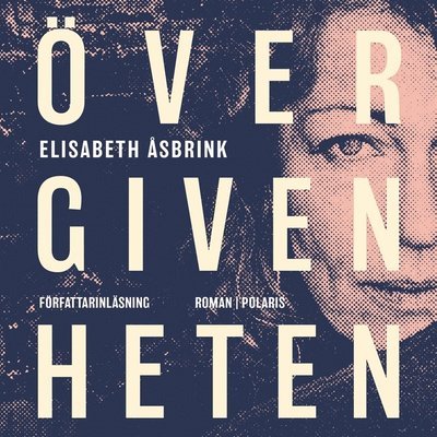 Cover for Elisabeth Åsbrink · Övergivenheten (Lydbok (MP3)) (2020)