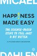 Happiness Made Easy : The Science-based Steps to Feel Just a Bit Better - Micael Dahlen - Kirjat - Volante - 9789179652715 - 2022