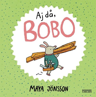 Cover for Maya Jönsson · Aj då, Bobo (Hardcover Book) (2023)