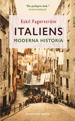 Italiens moderna historia - Eskil Fagerström - Bøker - Historiska Media - 9789180500715 - 2022