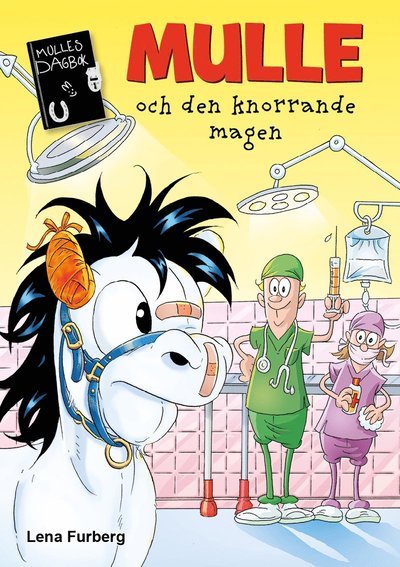 Mulles dagbok 13: Mulle och den knorrande magen - Lena Furberg - Livres - Egmont Story House - 9789180740715 - 8 janvier 2024