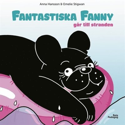 Cover for Anna Hansson · Fantastiska Fanny: Fantastiska Fanny går till stranden (Gebundesens Buch) (2018)