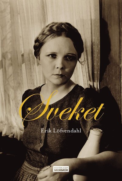 Cover for Erik Löfvendahl · Sveket (Inbunden Bok) (2021)