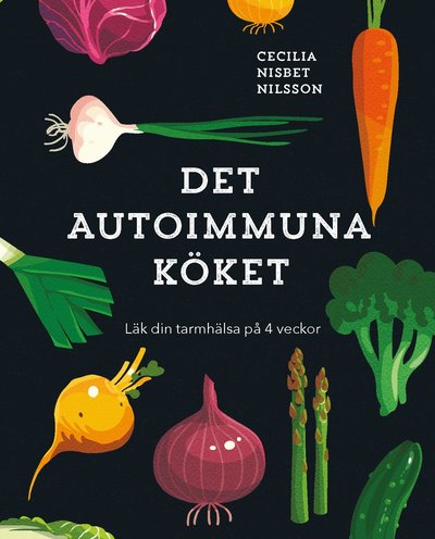 Cover for Cecilia Nisbet Nilsson · Det autoimmuna köket (Paperback Book) (2019)