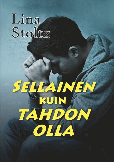 Cover for Lina Stoltz · Sellainen kuin tahdon olla (Inbunden Bok) (2020)
