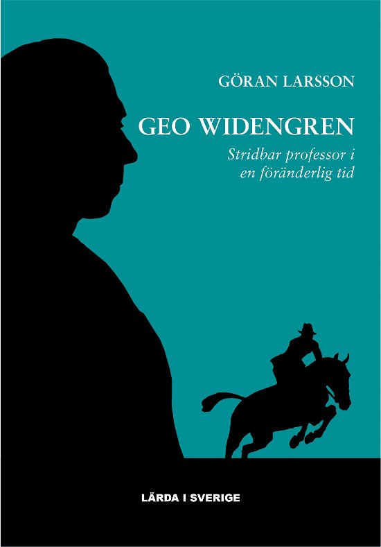 Cover for Göran Larsson · Geo Widengren : Stridbar professor i en föränderlig tid (Indbundet Bog) (2023)
