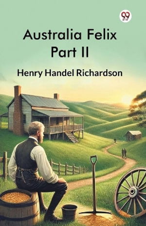 Cover for Henry Handel Richardson · Australia Felix Part II (Edition1) (Paperback Book) (2025)