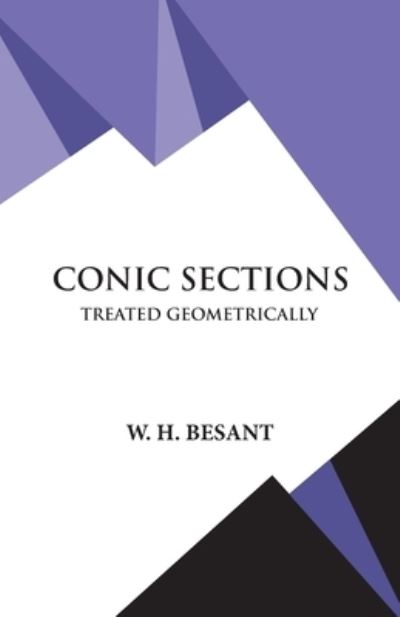Conic Sections - W. H. Besant - Books - Hawk Press - 9789393971715 - May 4, 1994