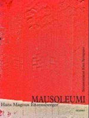 Cover for Hans Magnus Enzensberger · Mausoleumi (Paperback Book) (2013)