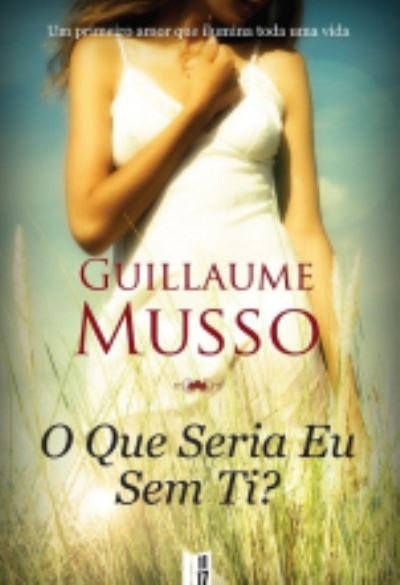 Cover for Guillaume Musso · O que serai eu sem ti? (Taschenbuch) (2013)