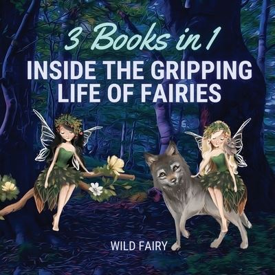 Cover for Wild Fairy · Inside the Gripping Life of Fairies (Paperback Book) (2021)