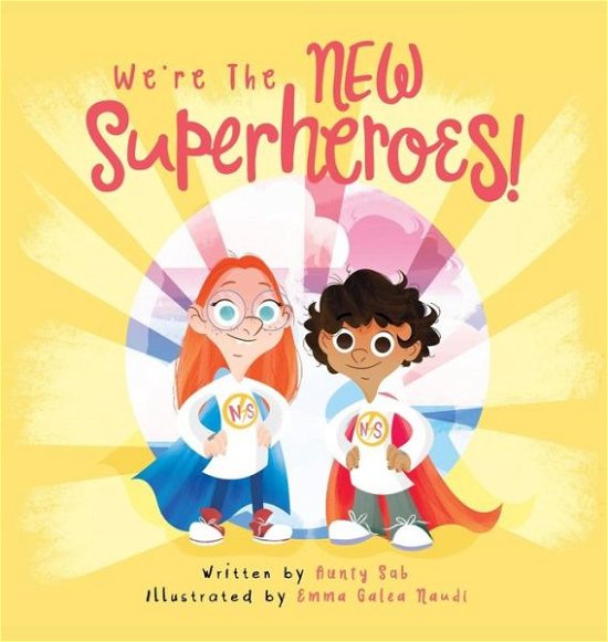Cover for Aunty Sab · We're the New Superheroes (Hardcover Book) (2017)