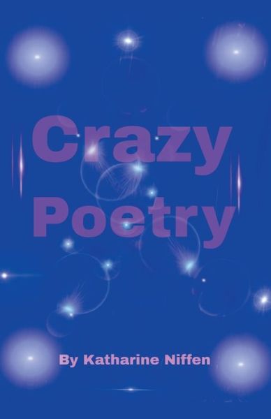 Cover for Katharine L Niffen · Crazy Poetry (Paperback Book) (2022)