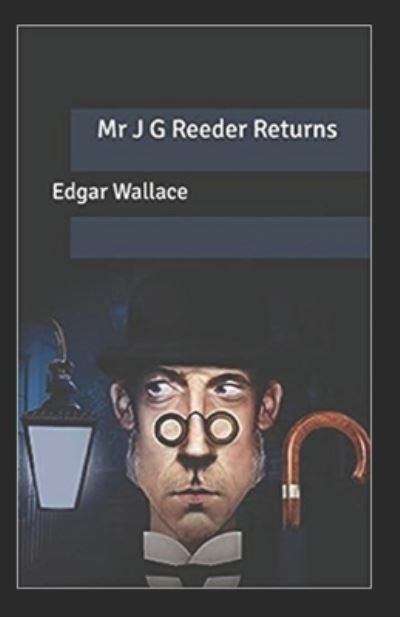 Cover for Edgar Wallace · Mr J G Reeder Returns: Original Classic Edition (Taschenbuch) (2022)