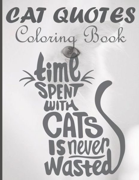 Cover for Af Book Publisher · Cat Quotes Coloring Book: Cat Mom Quotes Coloring Book; Perfect for girls/ Adults Cat Coloring Book (Paperback Book) (2021)
