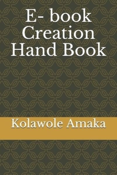 Cover for Kolawole Cecilia Amaka · E- book Creation Hand book (Pocketbok) (2021)