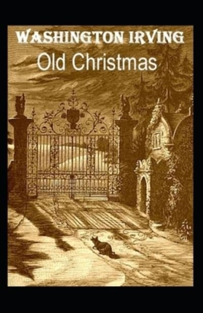 Cover for Washington Irving · Old Christmas Annotated (Paperback Bog) (2021)